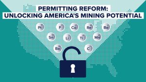 A map of the U.S. and an open lock surrounded by minerals with the caption: ‘Permitting Reform: Unlocking America’s Mining Potential’.